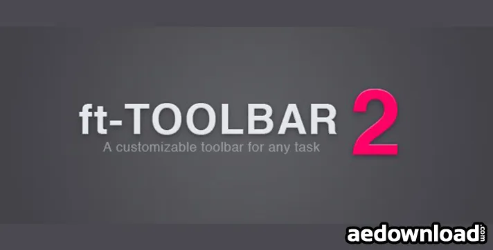 FT-TOOLBAR V2.1 (AESCRIPTS) (FREE PLUGINS & PRESETS)