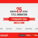 25 Design Titles Animation Typography Pack Free Download After Effects Templates