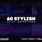 60 Stylish Title Animations Free Download After Effects Templates